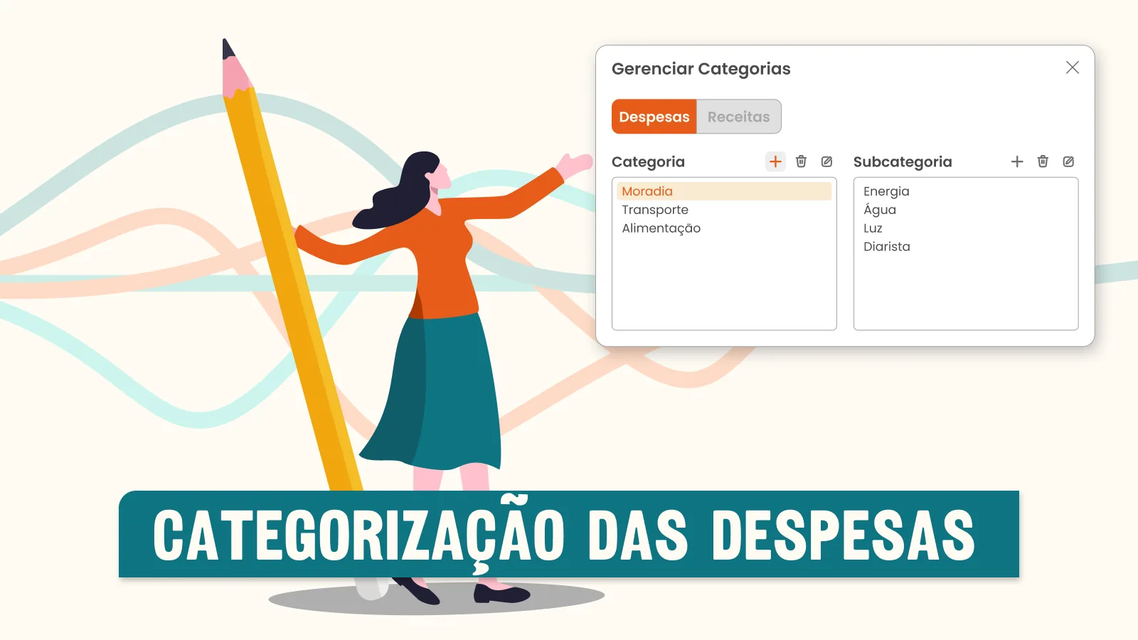 Tela Gerenciar Categorias do Meu Planner Financeiro, com as categorias Moradia, Transporte e Alimentação e as subcategorias de Moradia, ao lado da ilustração de uma pessoa segurando um lápis